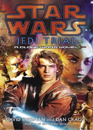 [Star Wars 01] • [Clone Wars 06] • Jedi Trial